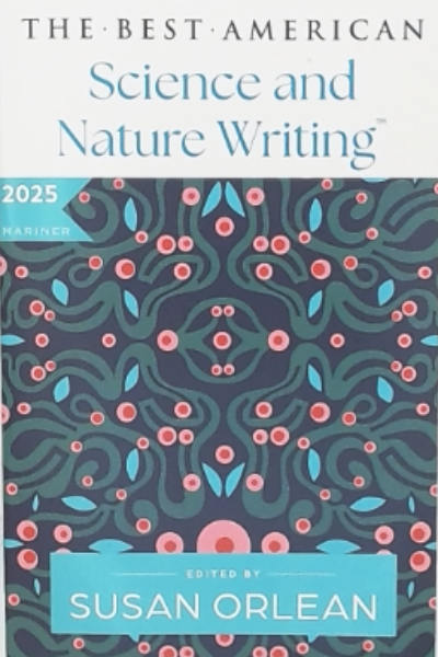 The Best American Science and Nature Writing