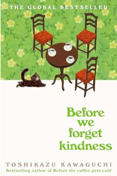 Before We Forget Kindness